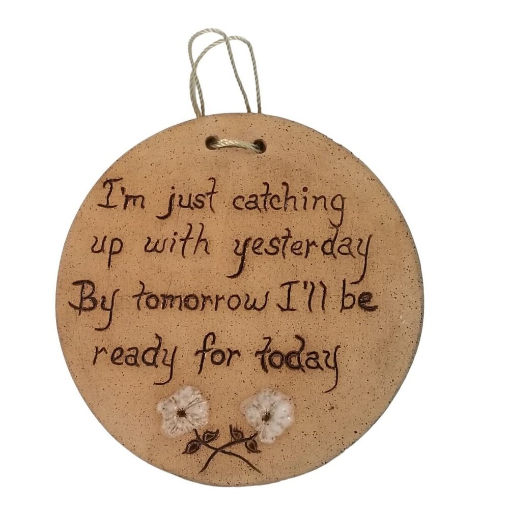 Pottery Wall Hanging Plaque Handmade Terracotta Flowers Today Tomorrow Circle